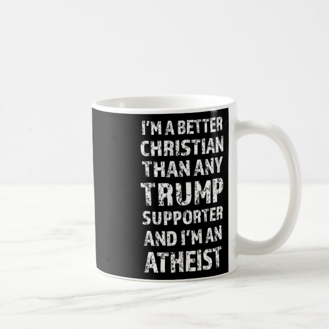 Caneca De Café Sou melhor cristão do que qualquer apoiante de tro (Direita)
