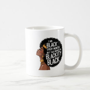 Caneca De Café Sou Negro Todos os Meses Mas Este Mês Eu Sou Negrã