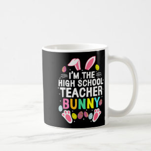 Caneca De Café Sou o coelho professor do ensino médio Feliz Dia d