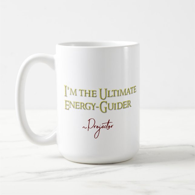 Caneca De Café Sou o mais avançado Projetor EnergyGuider (Esquerda)