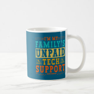 Caneca De Café Sou o Suporte Técnico Não Remunerado da Minha Famí