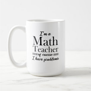 Caneca De Café Sou professor de matemática, claro que tenho prob
