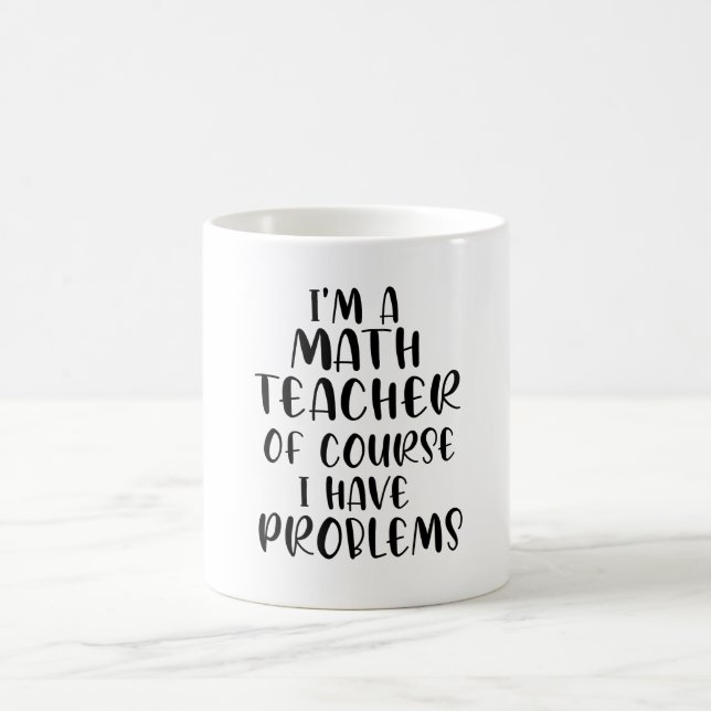 Caneca De Café Sou Professora De Matemática, Claro Que Tenho Prob (Centro)