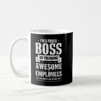 Caneca De Café Sou Um Chefe Orgulhoso De Empregados Incríveis.