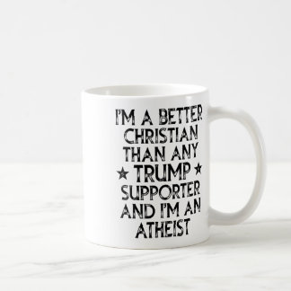 Caneca De Café Sou um cristão melhor do que qualquer apoiador de 