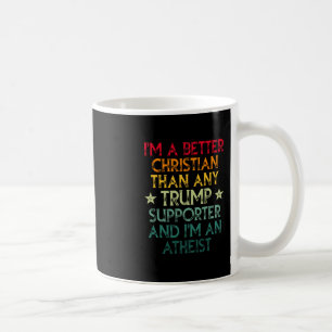 Caneca De Café Sou um cristão melhor do que qualquer apoiador de
