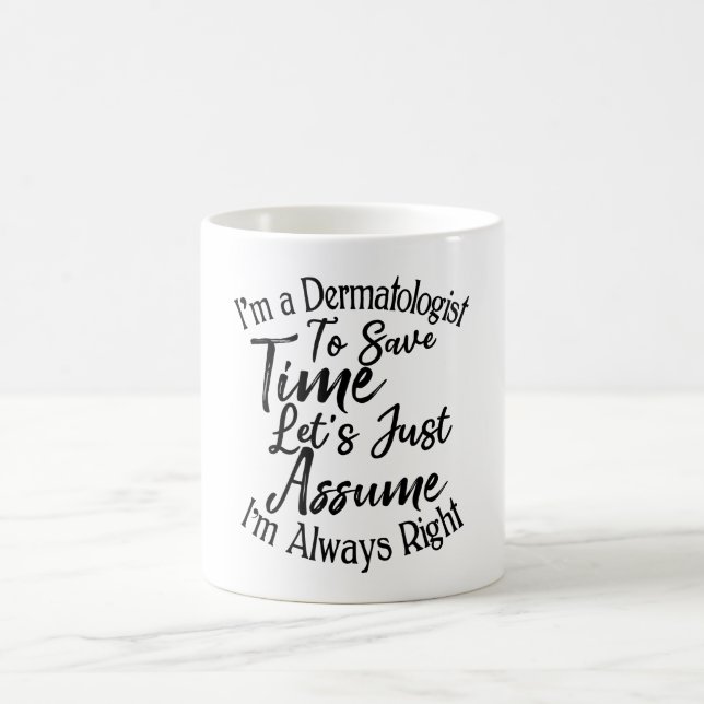 Caneca De Café Sou um Dermatologista para economizar tempo (Centro)