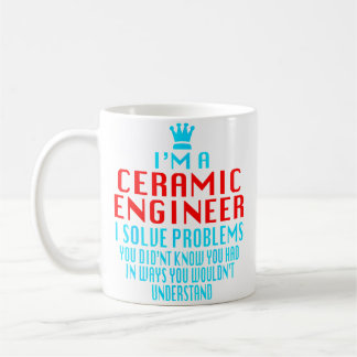 CANECA DE CAFÉ SOU UM ENGENHEIRO DE CERÂMICA DIZENDO