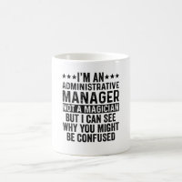 Sou um gerente administrativo, não um mago engraça
