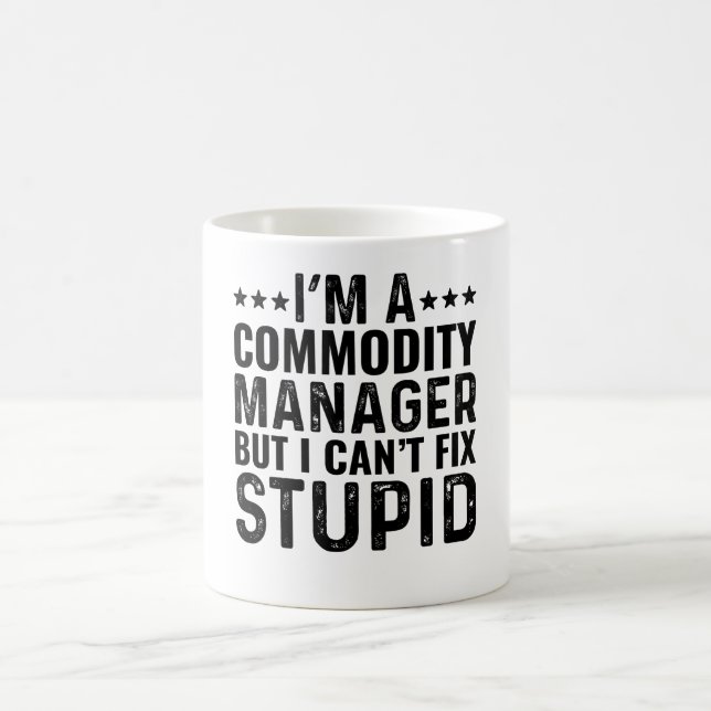 Caneca De Café Sou um Gerente de Commodity, mas não consigo conse (Centro)