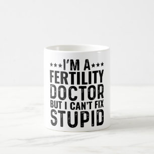 Caneca De Café Sou um Médico de Fertilidade, mas não posso conser