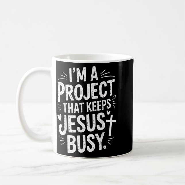 Caneca De Café Sou Um Projeto Que Mantém Jesus Ocupado Fé Cristã (Esquerda)