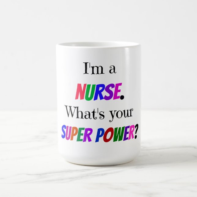 Caneca De Café "Sou uma Enfermeira. Qual é o Seu Superpoder?" (Centro)