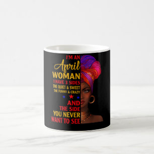 Caneca De Café Sou uma mulher de abril, tenho 3 lados no anivers