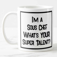 Sous Chef Super Talent. Coffee Mug