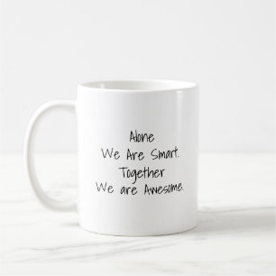 Caneca De Café Sozinhos Somos Inteligentes, Juntos Somos Incrívei