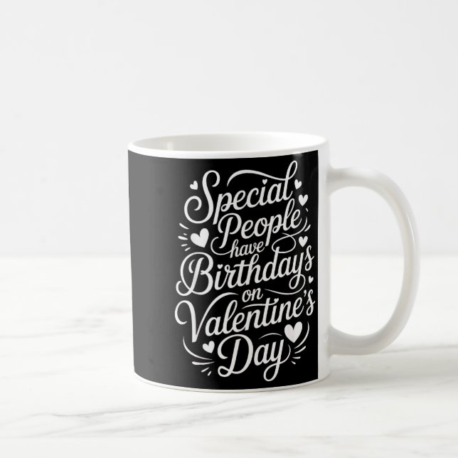 Caneca De Café Special People Born Valentine’s Day Heartfelt Febr (Direita)