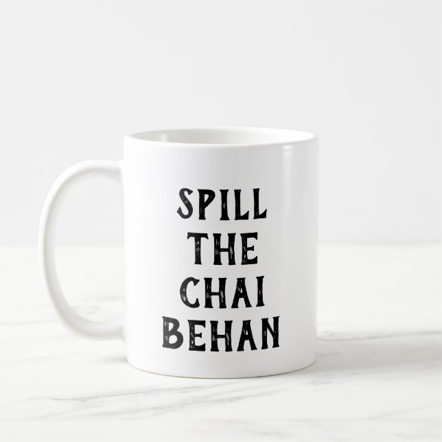 Caneca De Café Spill The Chai Behan Funny Pakistani Sister Tea (Esquerda)