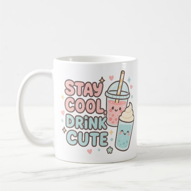 Caneca De Café Stay Cool,Drink Cute–Trendy Summer Quote (Esquerda)