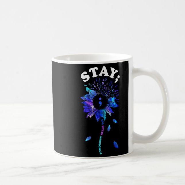 Caneca De Café Stay Tomorrow Needs You Sunflower Suicide Awarenes (Direita)