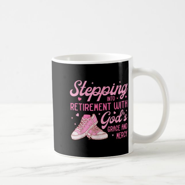Caneca De Café Stepng Into My Retirement With God's Grace Gift Fo (Direita)