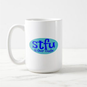 Caneca De Café STFU é o nosso código Mug