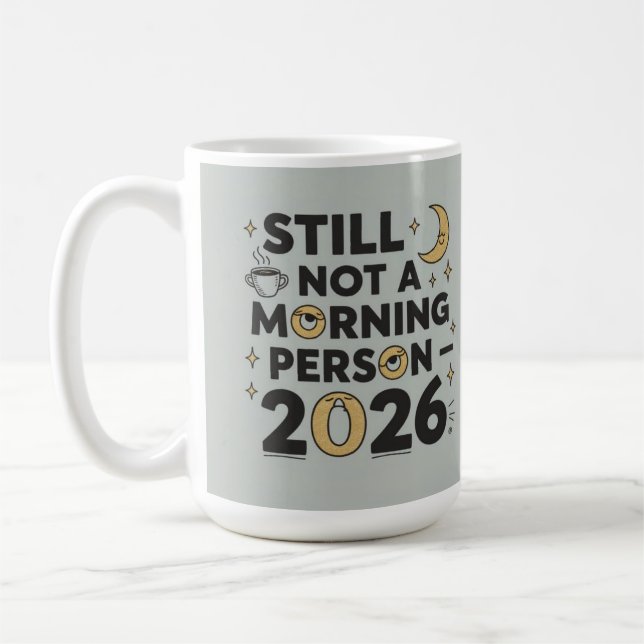 Caneca De Café Still not a morning person 2026 (Esquerda)