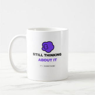 Caneca De Café Still Thinking About It Funny Overthinking Mug