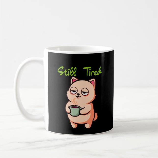 Caneca De Café Still Tired Coffee Mug for Slow Mornings (Esquerda)