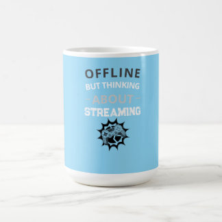 Caneca De Café Streamer Offline Pensando em Streaming