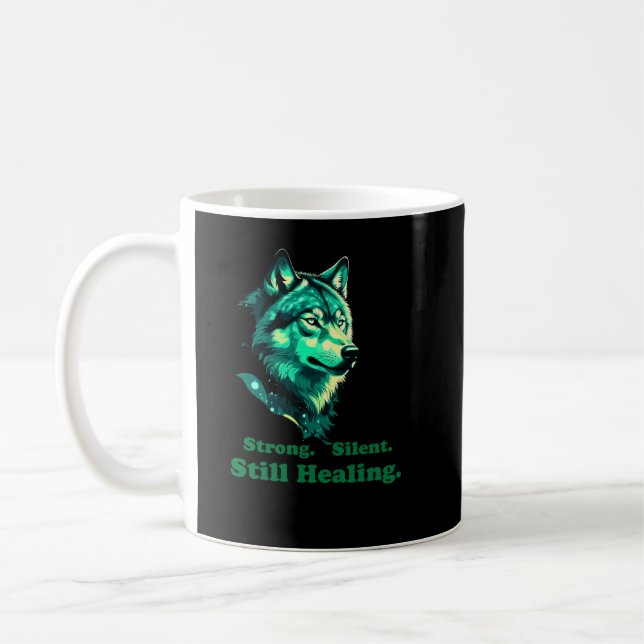 Caneca De Café Strong Silent Still Healing Wolf Mental Health (Esquerda)