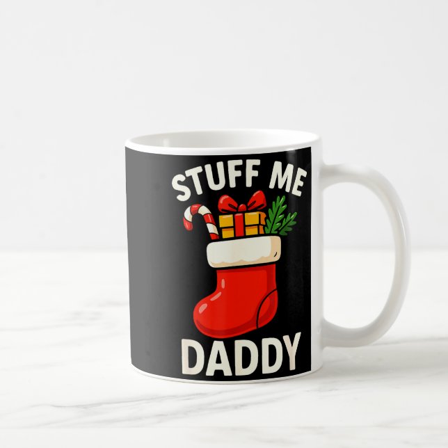 Caneca De Café Stuff Me Daddy Christmas Stocking Naughty Christma (Direita)