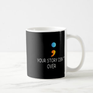 Caneca De Café Sua história ainda não acabou. Suicídio de Semicol