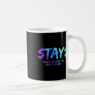 Caneca De Café Sua História Não Acabou De Estar Prevenção Suicida