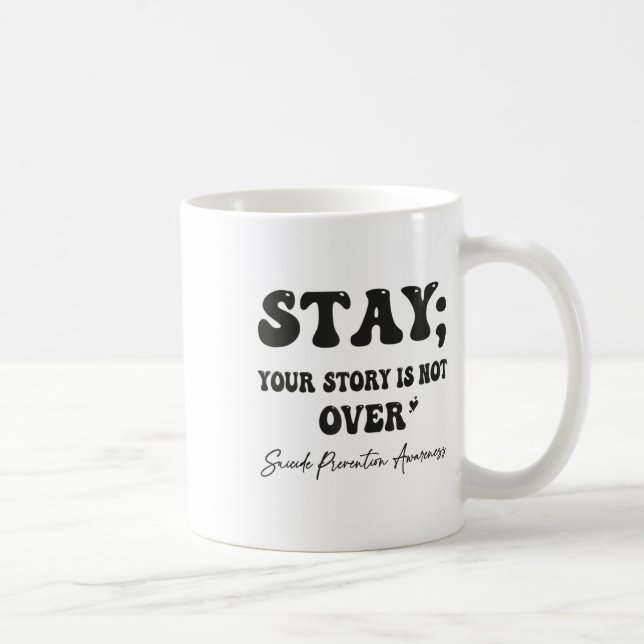 Caneca De Café Sua História Não Acabou De Estar Prevenção Suicida (Direita)