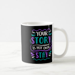 Caneca De Café Sua História Não Terminou Fique