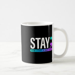Caneca De Café Sua História Não Terminou Fique Consciente Prevenç
