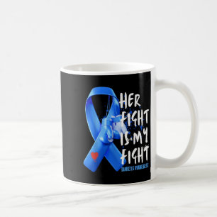 Caneca De Café Sua Luta É A Minha Consciência Da Diabetes T1d T2d