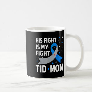 Caneca De Café Sua Luta É A Minha Luta, A Mãe Tipo 1, Diabetes Em