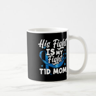 Caneca De Café Sua Luta É A Minha Luta Contra A Diabetes Da Mãe