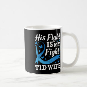 Caneca De Café Sua Luta É A Minha Luta Contra A Diabetes T1d Sens