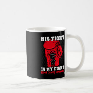 Caneca De Café Sua Luta É Minha Luta. Boxer Boxer Blood Cancer A