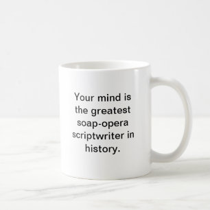 Caneca De Café Sua mente é o grande scriptwriter da telenovela
