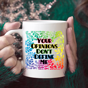Caneca De Café Suas opiniões não me definem