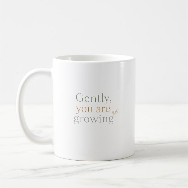 Caneca De Café Suavemente, Você Está Crescendo (Esquerda)