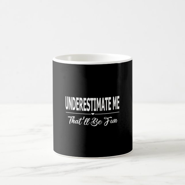 Caneca De Café Subestime-me Isso Será Divertido (Centro)