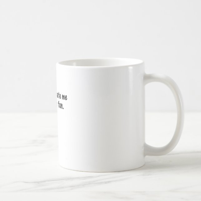 CANECA DE CAFÉ SUBESTIME-ME QUE SEJA DIVERTIDO (Direita)