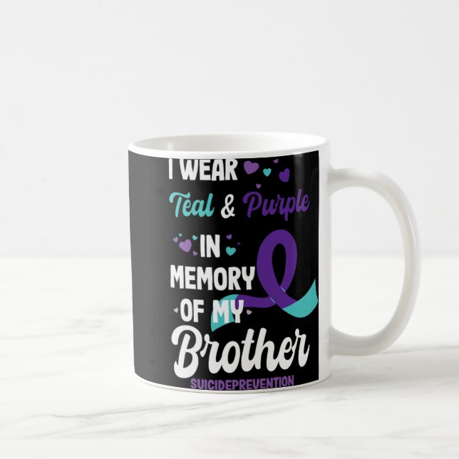 Caneca De Café Suicide Prevention Awareness In Memory Of Brother  (Direita)