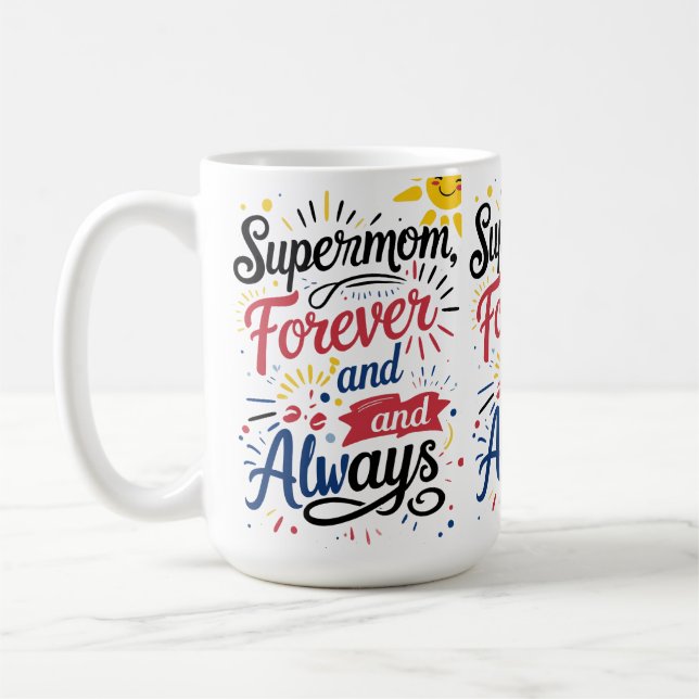 Caneca De Café Super Mom Forever and always (Esquerda)