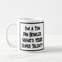 Super Talento De 10 Pinos Bowler. Coffee Mug
